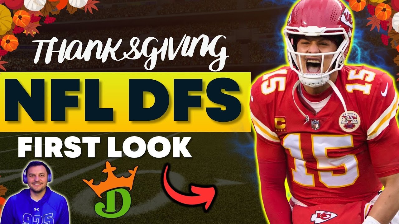 NFL DFS Week 13 THANKSGIVING DAY Preview: Top Plays and Winning Lineup Process DRAFTKINGS