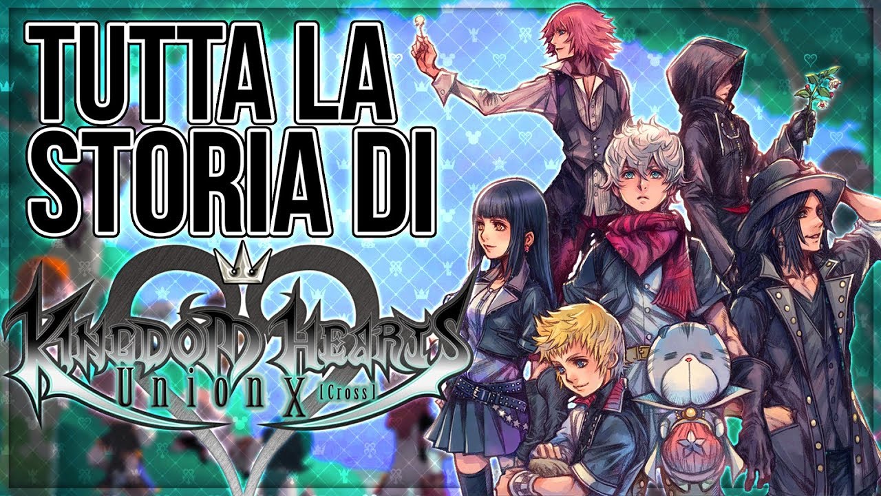 Tutta la Storia di Kingdom Hearts Union Cross - Parte 1