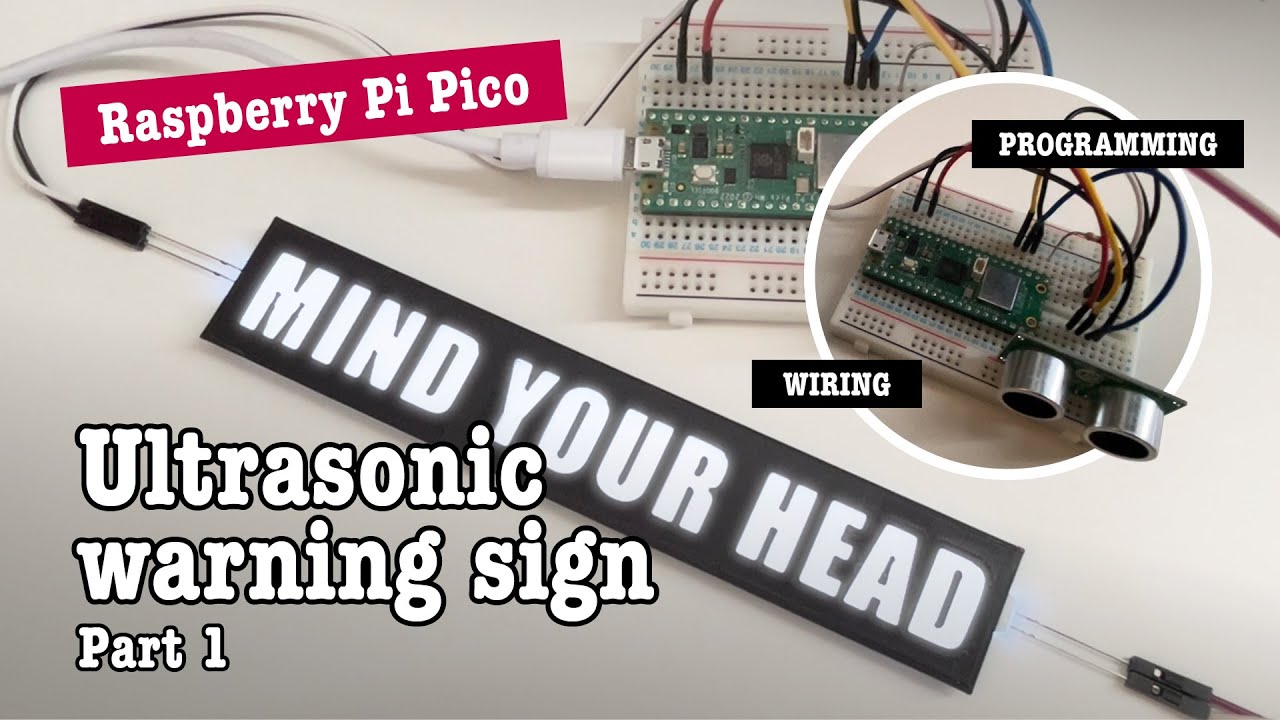 Automated Raspberry Pi back-lit 'mind your head' sign with ultrasonic sensor – Part 1