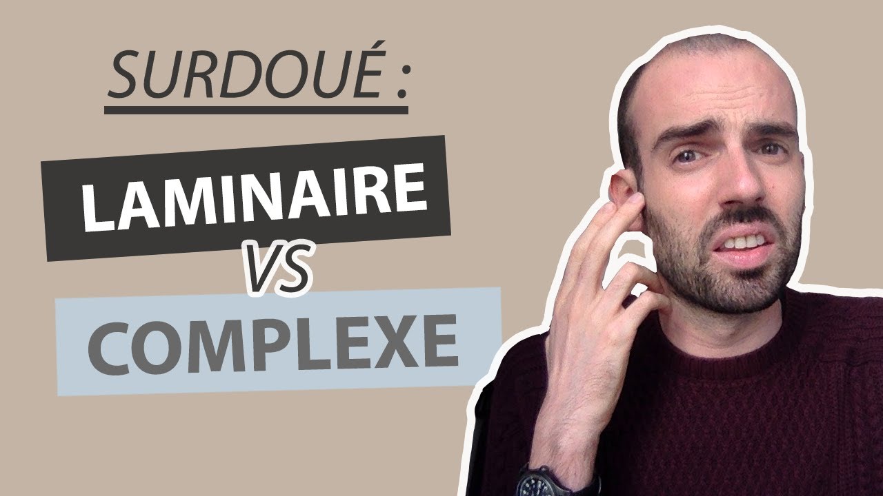 SURDOUÉ COMPLEXE, QI hétérogène, PHILO COGNITIF, profil LAMINAIRE... C’est quoi tout ça ?
