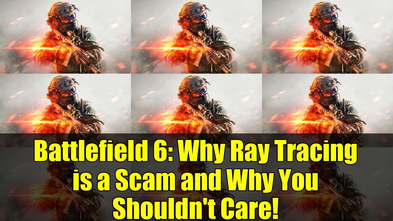 Battlefield 6: Why Ray Tracing is a Scam and Why You Shouldn't Care!