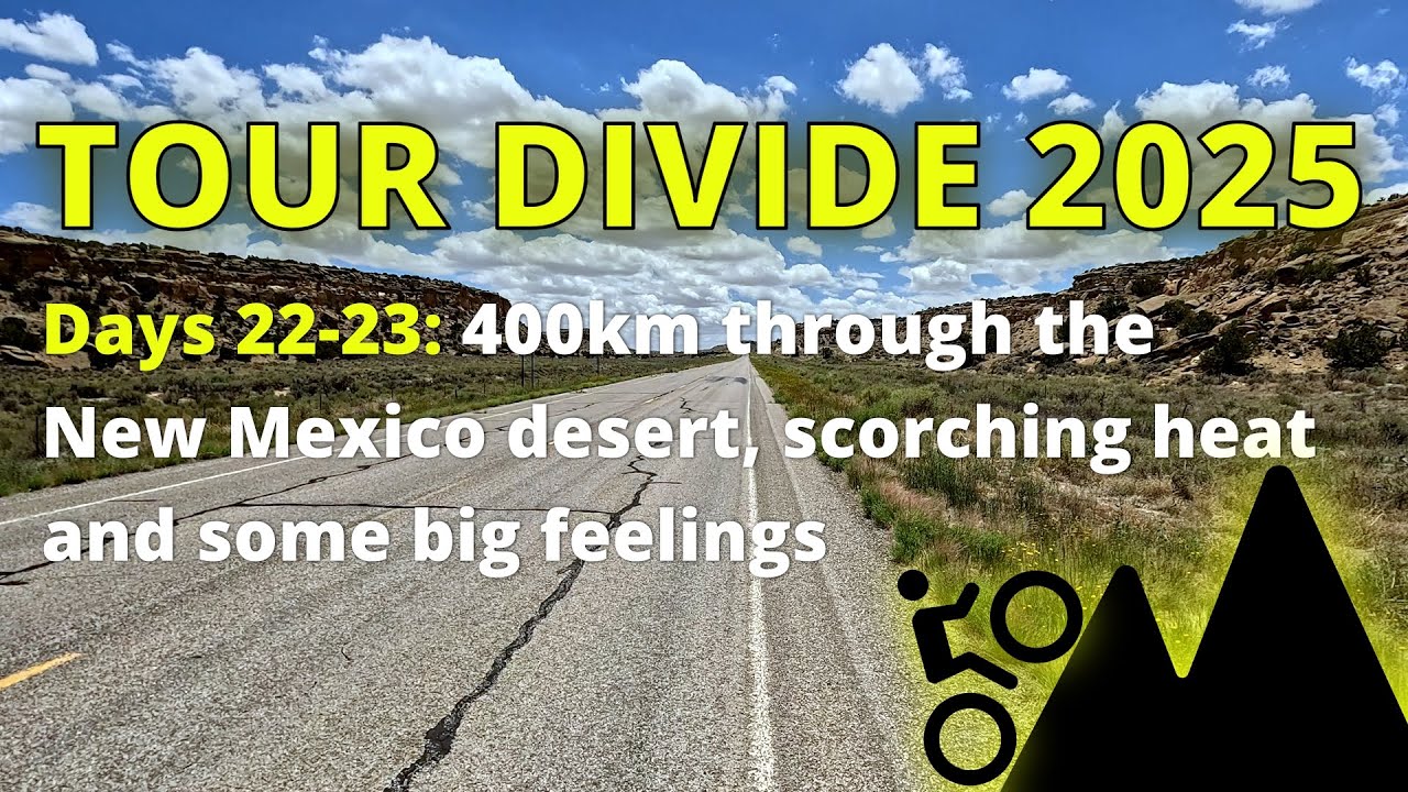 2025 Tour Divide - Days 22 & 23 - Heat, headwinds & what kept me going