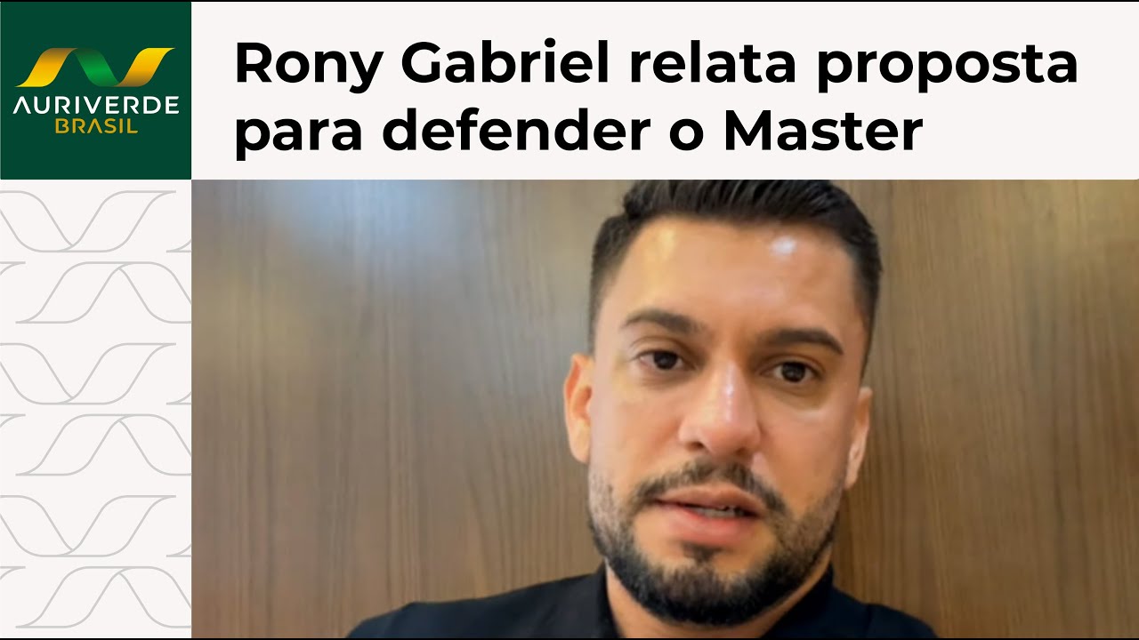 Rony Gabriel relata proposta para defender o Banco Master e difamar o BC