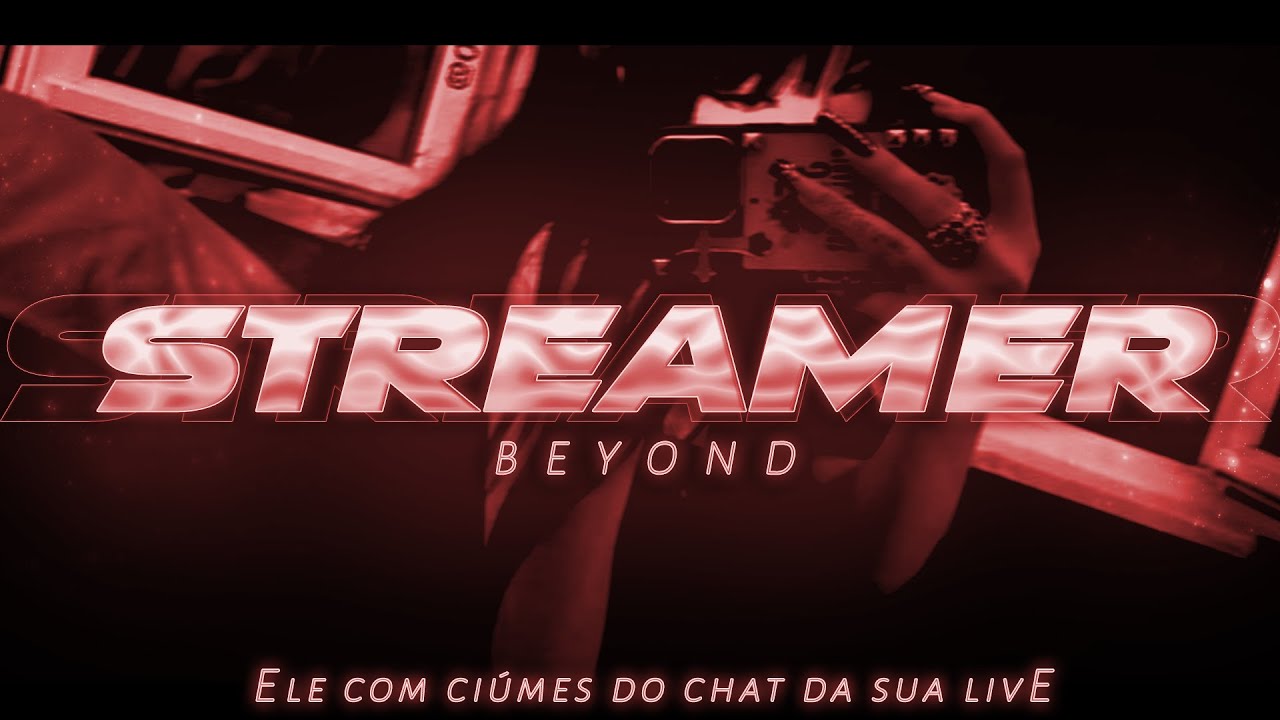 [ASMR] - VC SENDO STREAMER FAMOSA E SEU NAMORADO FICOU COM CIÚMES - [VC FECHOU A LIVE] [BEYOND]