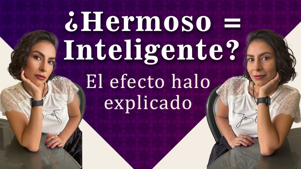 ¿Por qué nos parecen más inteligentes las personas atractivas? | El efecto halo y los filtros