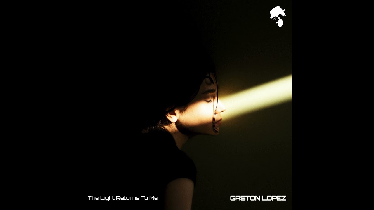 Gaston Lopez - The Light Returns To Me (Original Mix)