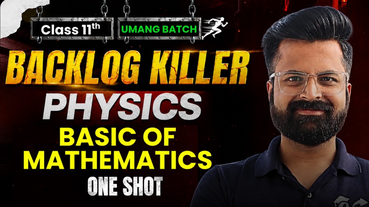 Basic Mathematics For Physics | Oneshot | Backlog Killer Series | Class-11th Physics | कक्षा-11