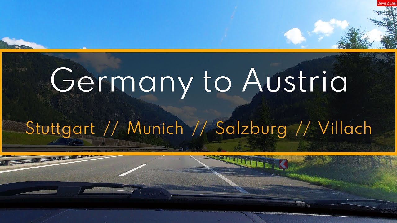Driving from Germany to Austria with music - (A8)(A10) - Stuttgart - Munich - Salzburg - Villach