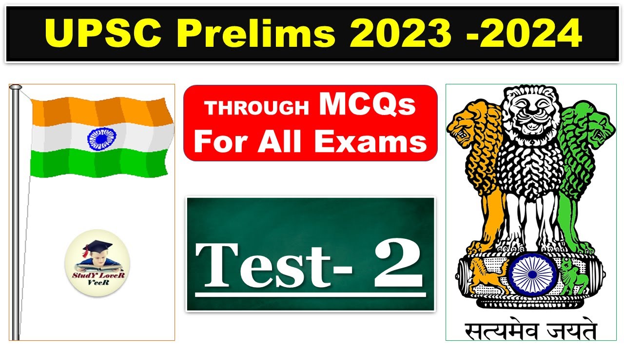 UPSC Prelims 2023 | Best MCQs for UPSC CSE 2023 Prelims Exam Test 2, IAS, APFC, CDS, PSC, UPSC 2023