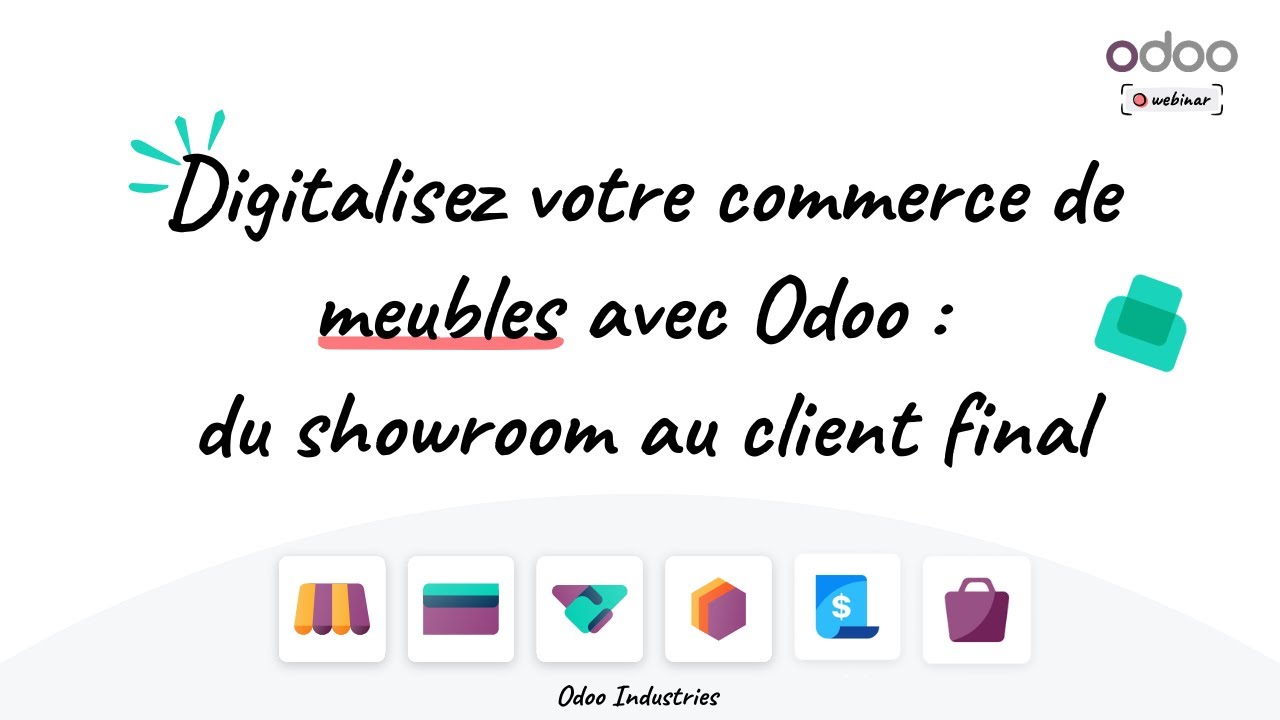 Webinaire Industrie - Digitalisez votre commerce de meubles avec Odoo