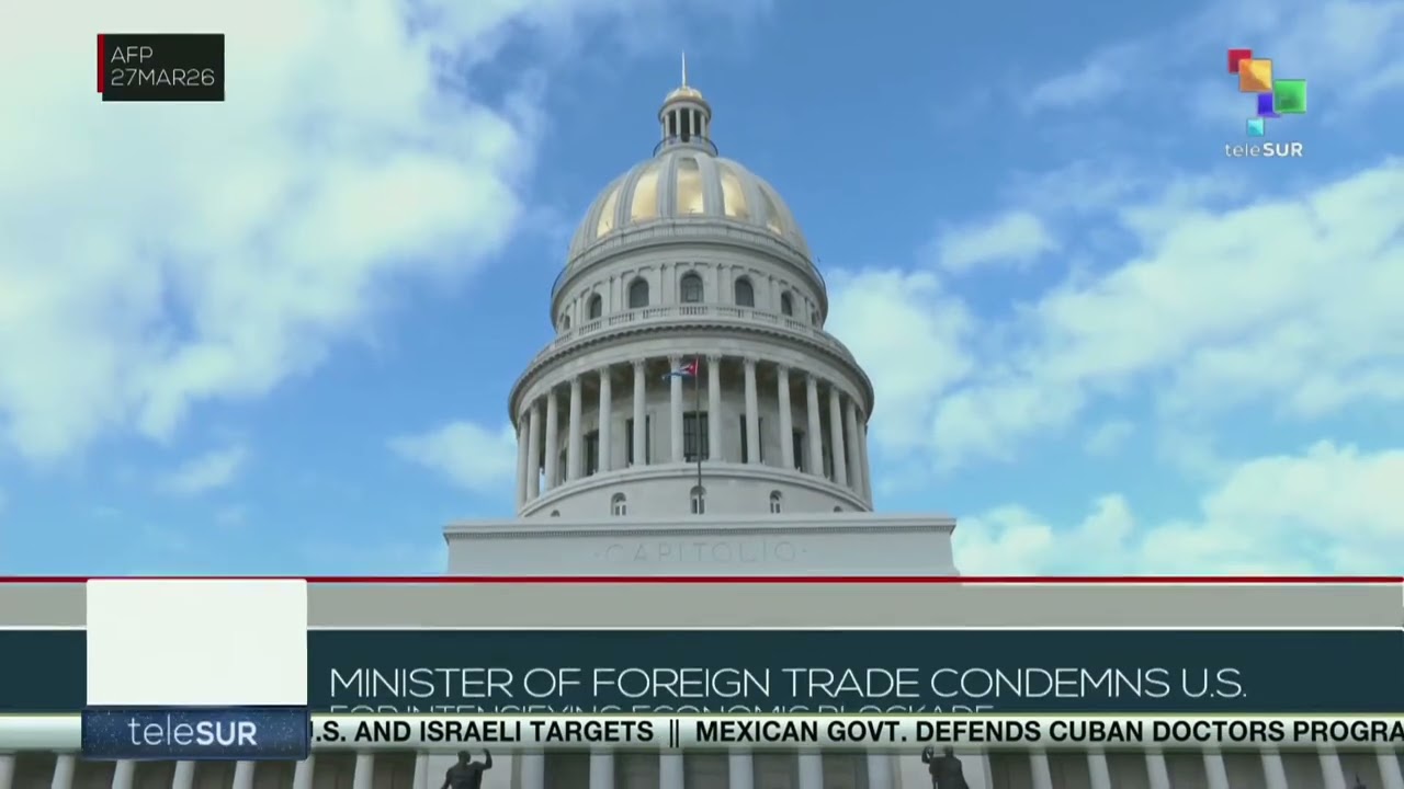 Cuba | Minister of Foreign Trade condemns US for intensifying economic blockade