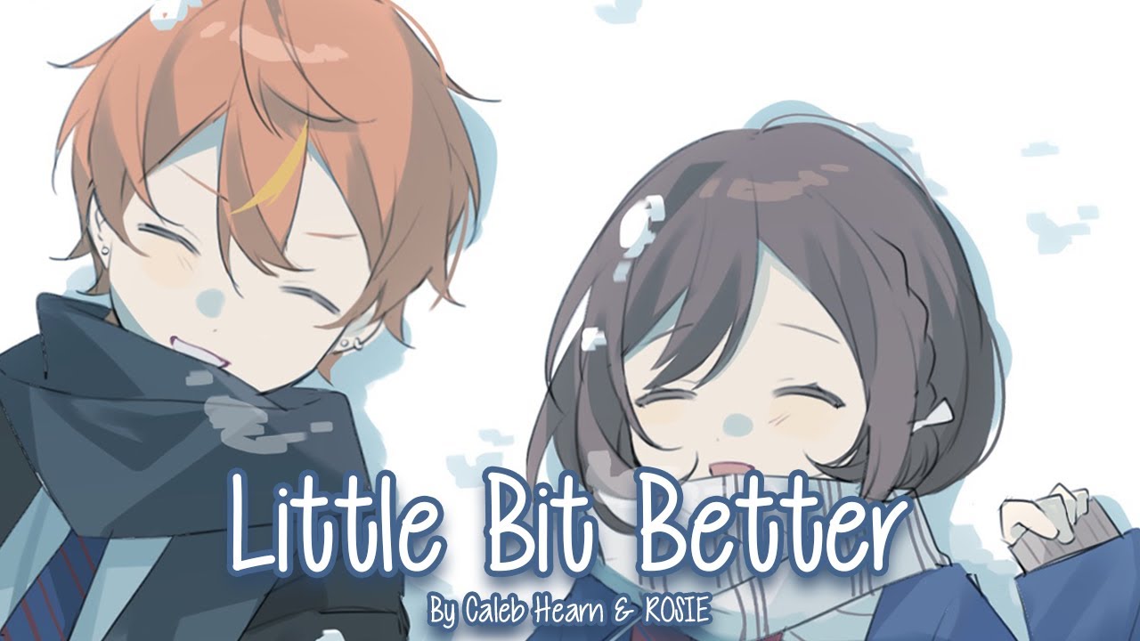 Nightcore - Little Bit Better (Caleb Hearn)