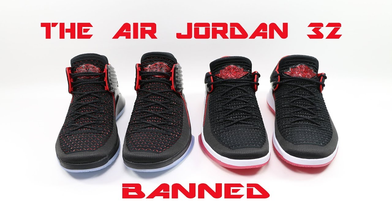 The Air Jordan 32 XXXII Banned High & Low