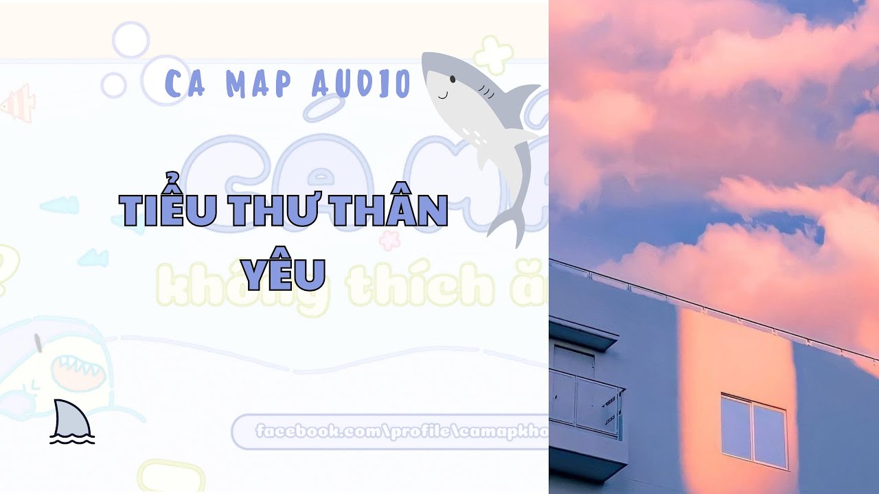 Cá mập audio số 134 | Tiểu thư thân yêu