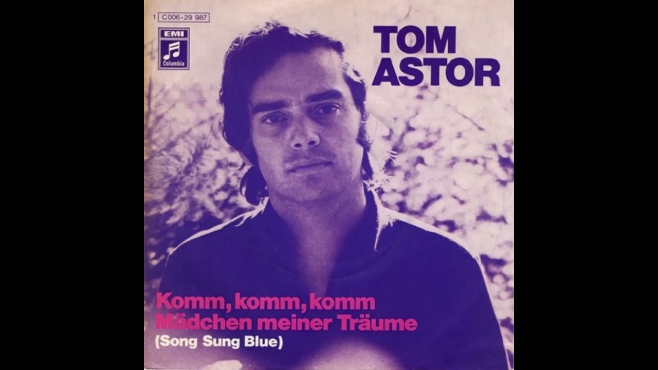 Tom Astor - Komm, komm, komm, Mädchen meiner Träume