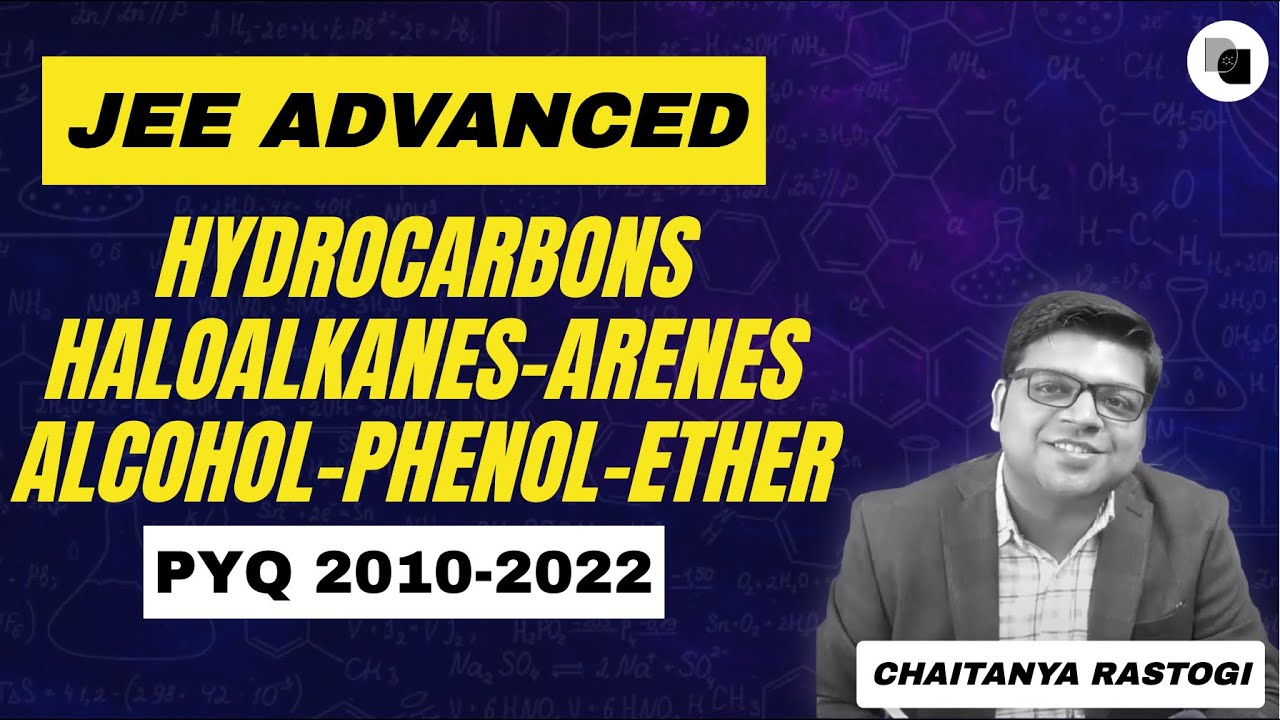 Organic Chemistry (Part-1) | JEE Advanced PYQs (2010-2022) | Chaitanya Sir | DexterChem