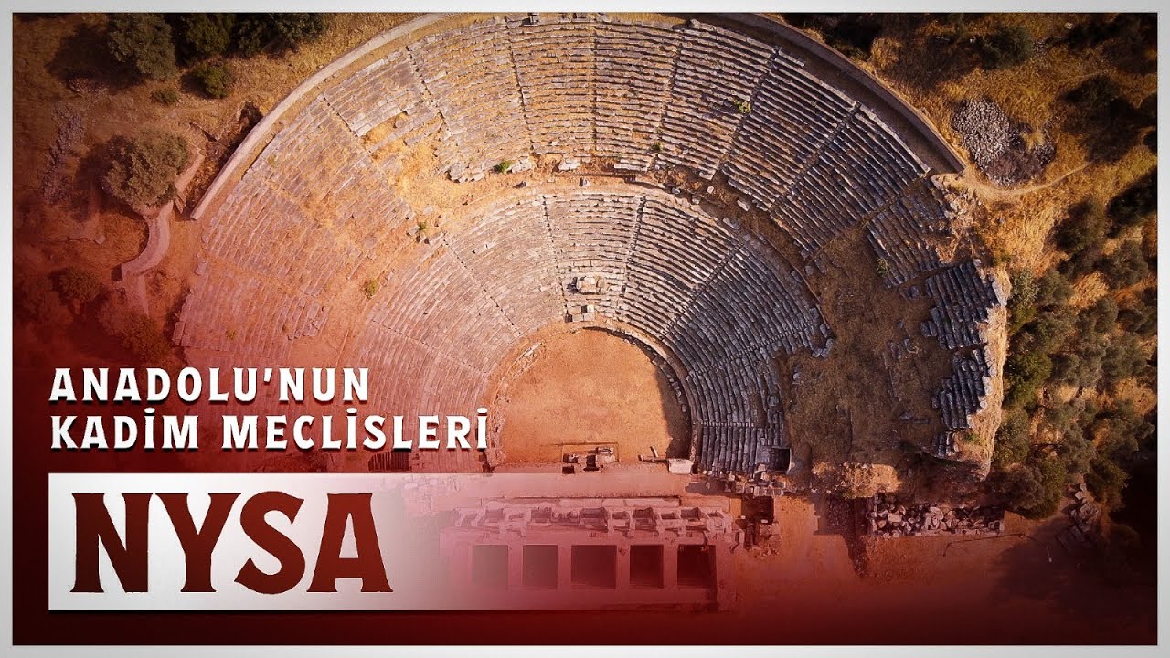 Anadolu'nun Kadim Meclisleri  - Nysa 2. Bölüm