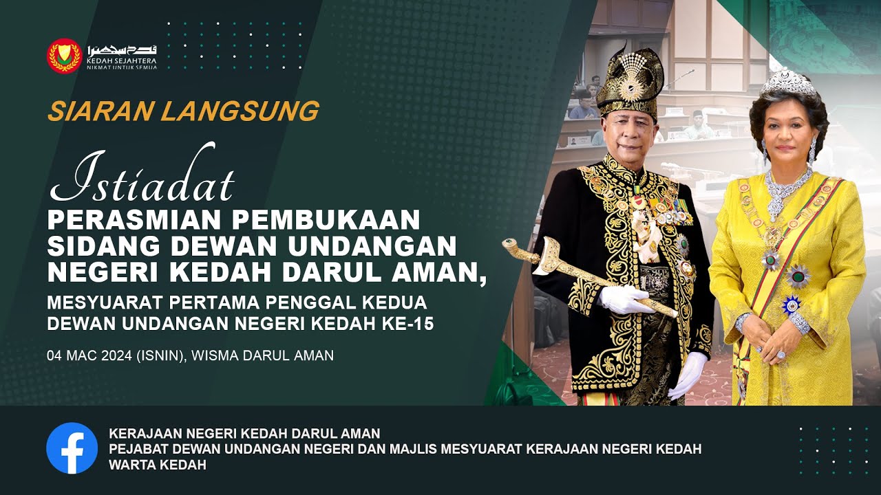 ISTIADAT PERASMIAN PEMBUKAAN SIDANG DEWAN UNDANGAN NEGERI KEDAH DARUL AMAN