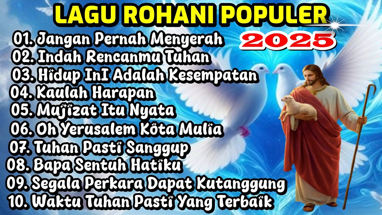 KUMPULAN LAGU ROHANI POPULER 2025 - JANGAN PERNAH MENYERAH