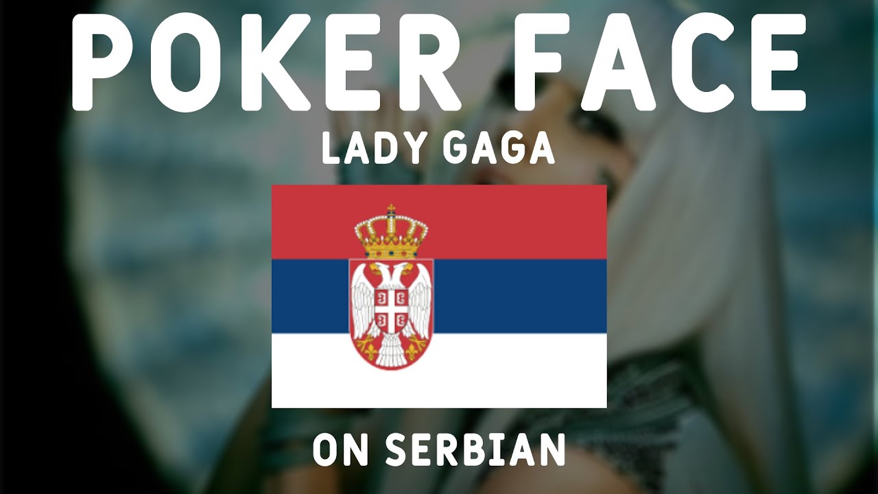 Lady Gaga - Poker Face (Prevod Na Srpskom)