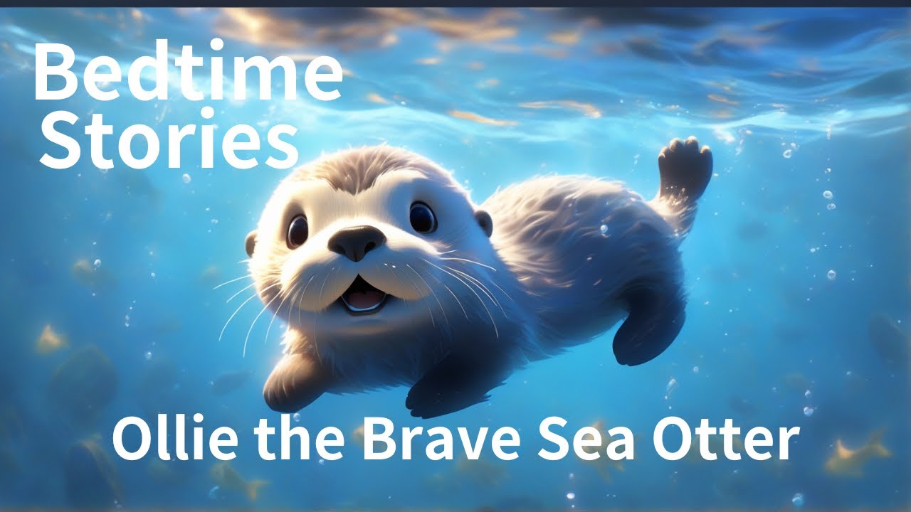 Ollie the Brave Sea Otter: A Heroic Tale of Courage and Friendship