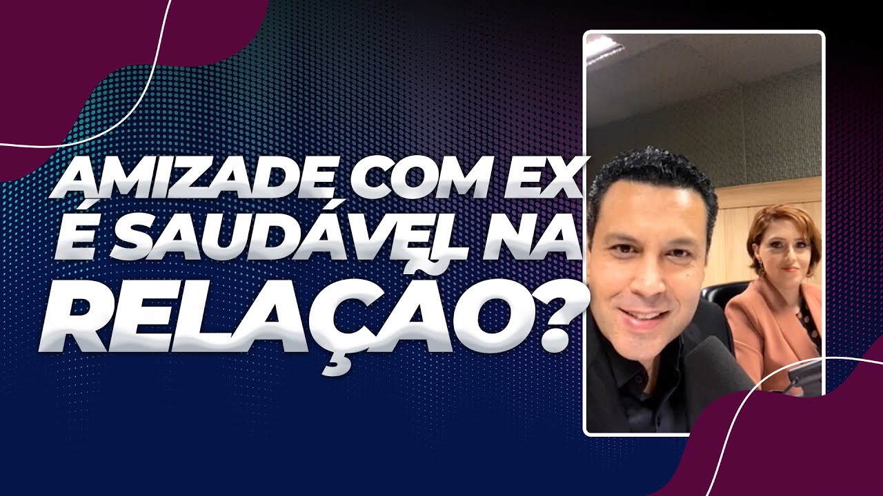 AMIZADE COM EX É SAUDÁVEL NA RELAÇÃO? ⚠️ Não diga que os professores não avisaram...