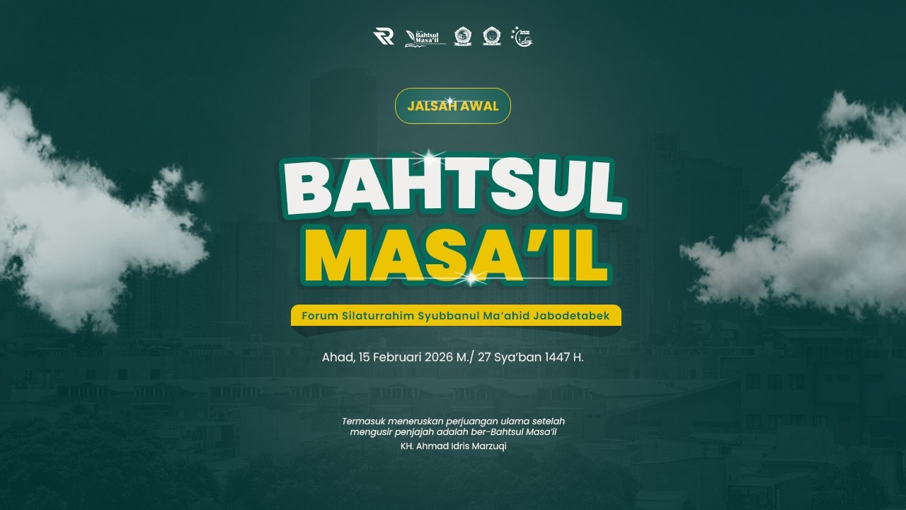 JALSAH AWAL - BAHTSUL MASA-IL Forum Silaturrahim Syubbanul Ma'ahid Jabodetabek