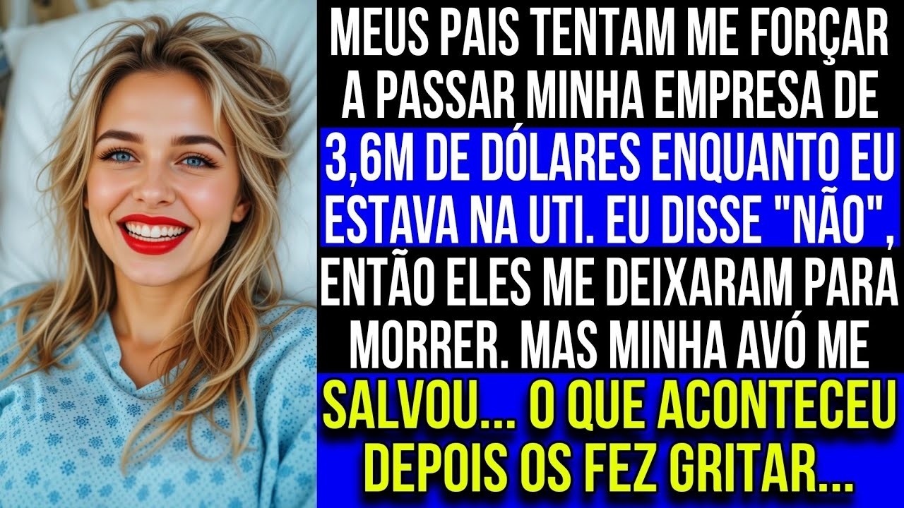 Meus pais tentaram me forçar a transferir minha empresa de US$ 3,6 milhões na UTI — Eles gritara