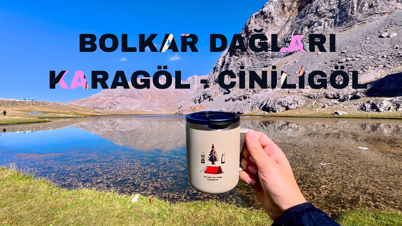 BOLKAR DAĞLARI [Karagöl - Çiniligöl]