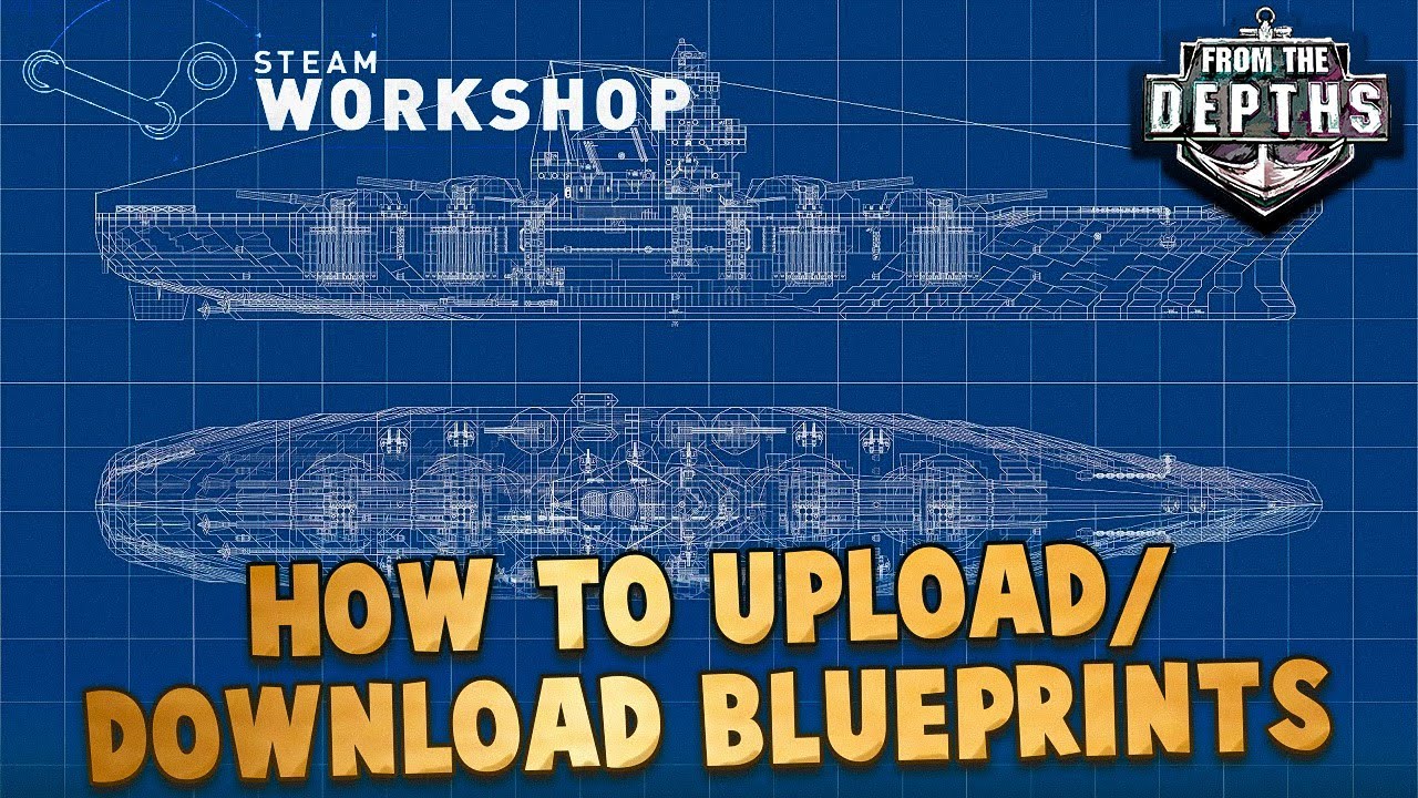 How to Upload/Download Blueprints on Steam Workshop - From The Depths INSTANT Tutorial