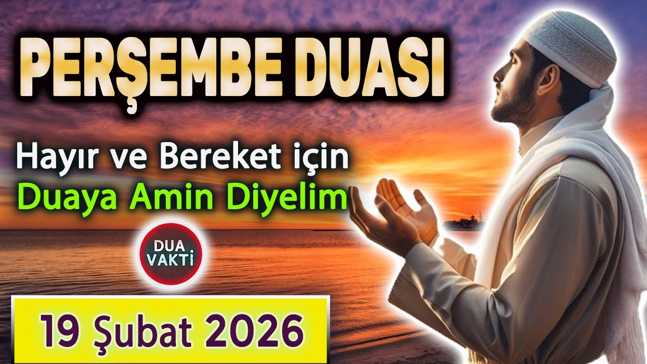 PERŞEMBE DUASI Ramazan Ayı Dua Vakti