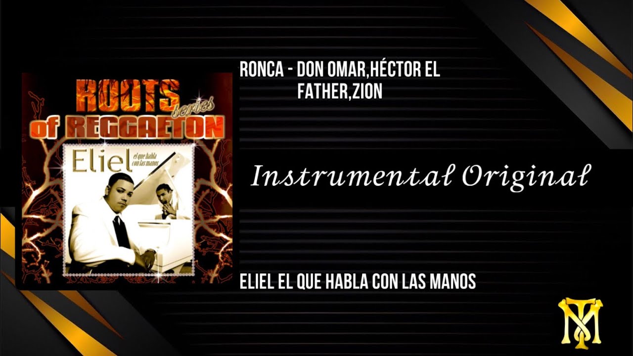Ronca - Don Omar,Héctor El Father,Zion (INSTRUMENTAL ORIGINAL)