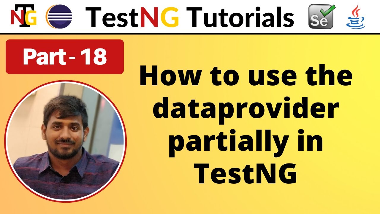 P18 - How to use the dataprovider partially in TestNG | TestNG | Testing Framework |
