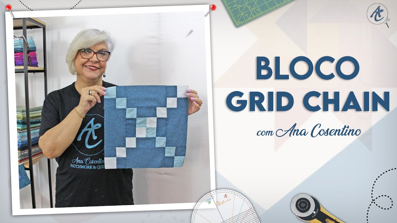 Bloco GRID CHAIN | Patchwork Sem Segredos | Ana Cosentino