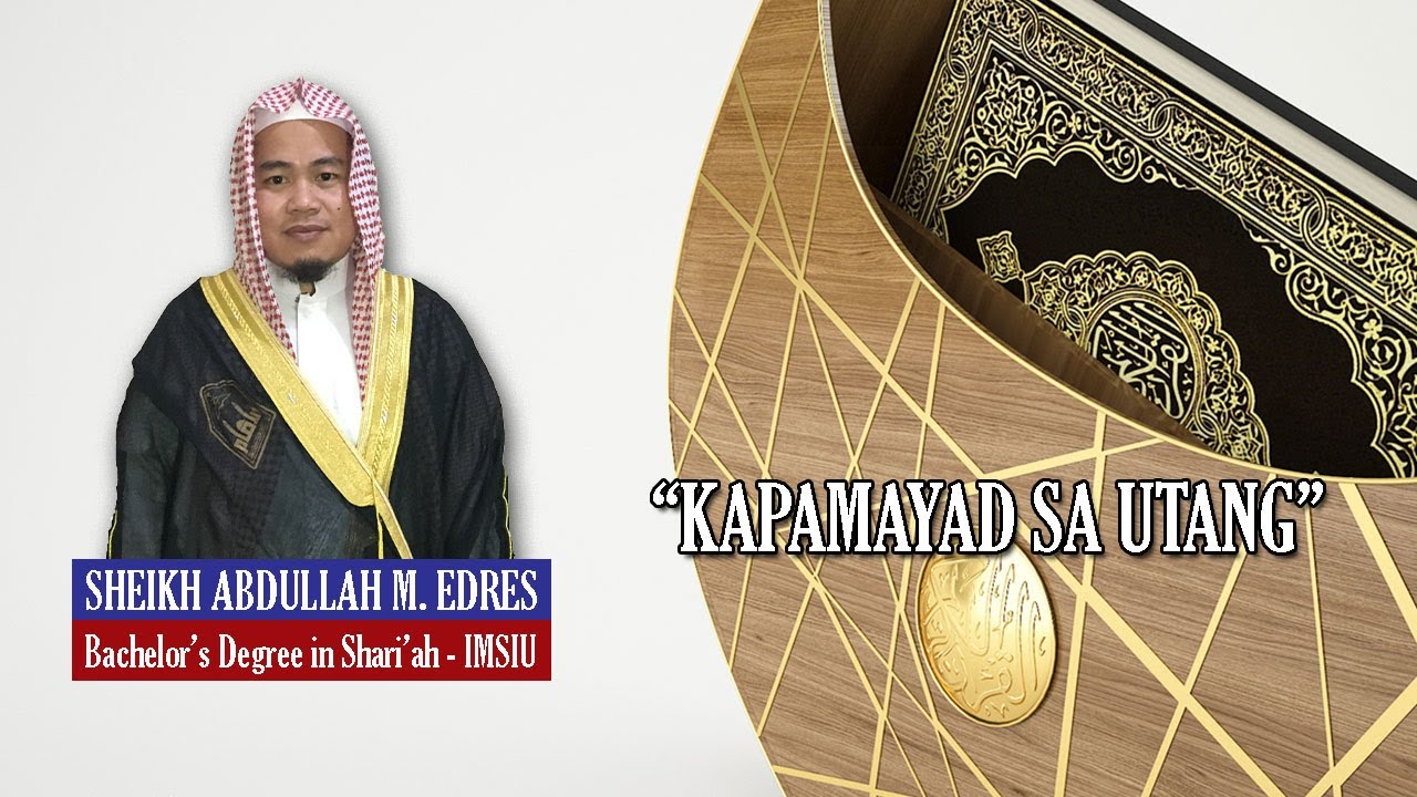 Maranao Wasiyat | Kapamayad sa Utang | Sheikh Abdullah M. Edres