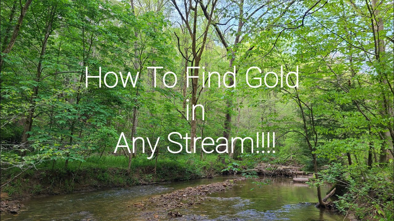 How To Find Gold In Any Stream!!! If There's Gold, You're Gonna Find It!
