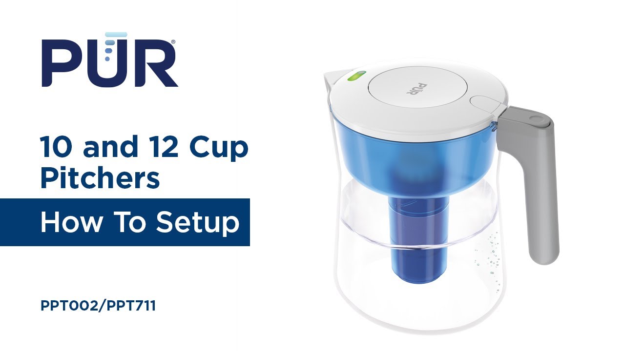 PUR and PUR PLUS 10 and 12 Cup Pitchers PPT002 and PPT711 - How to Setup