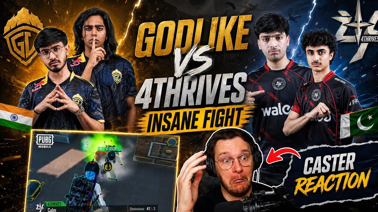 CASTER REACTION ON 4THRIVES 🇵🇰 VS GODLIKE 🇮🇳 NEW RIVALRY 😱