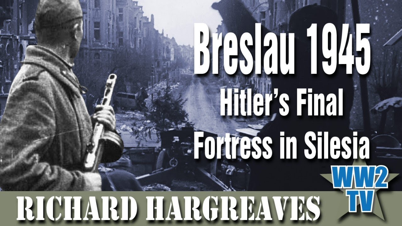 Breslau 1945 - Hitler's Final Fortress in Silesia
