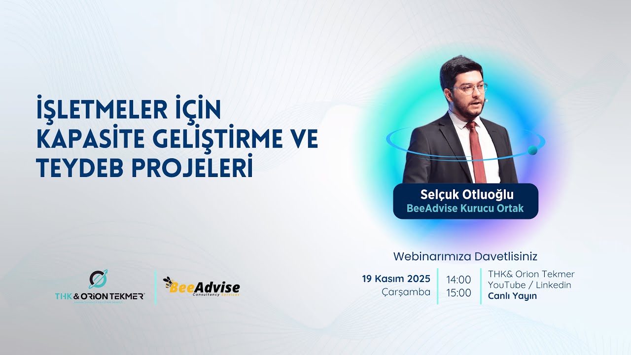 Orion Tekmer Webinarı: TEYDEB Destekleriyle Kapasite Geliştirme Y&ouml;ntemleri