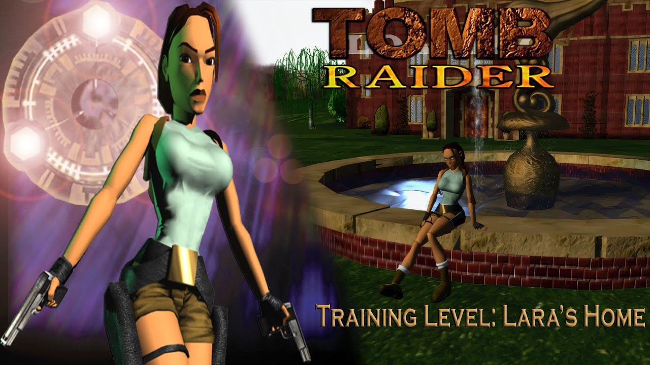 Tomb Raider 1: Featuring Lara Croft-Training Level: Lara's Home