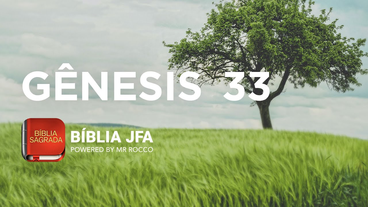 GÊNESIS 33 - Bíblia JFA Offline