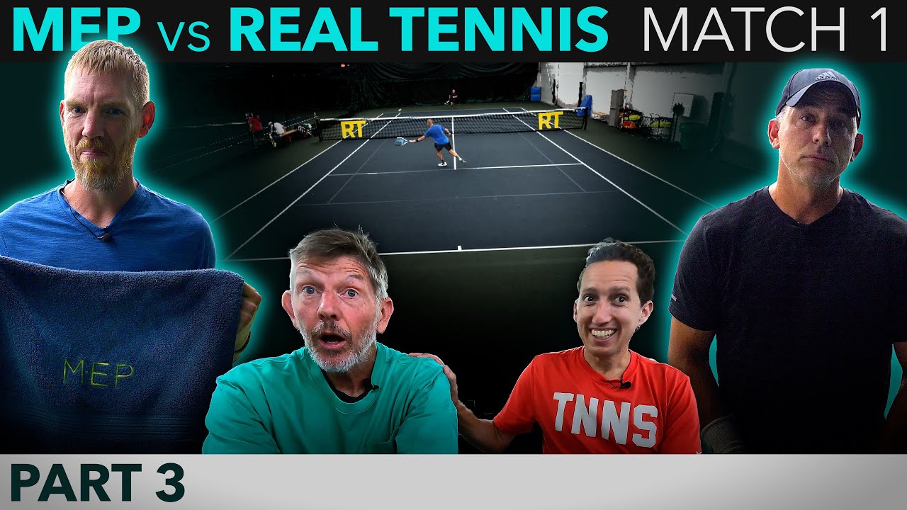 MEP против Real Tennis (Матч 1 - Часть 3)