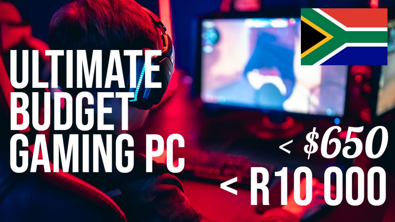 The Ultimate Budget Gaming PC under R10,000/$650 in South Africa (Dec 2021)