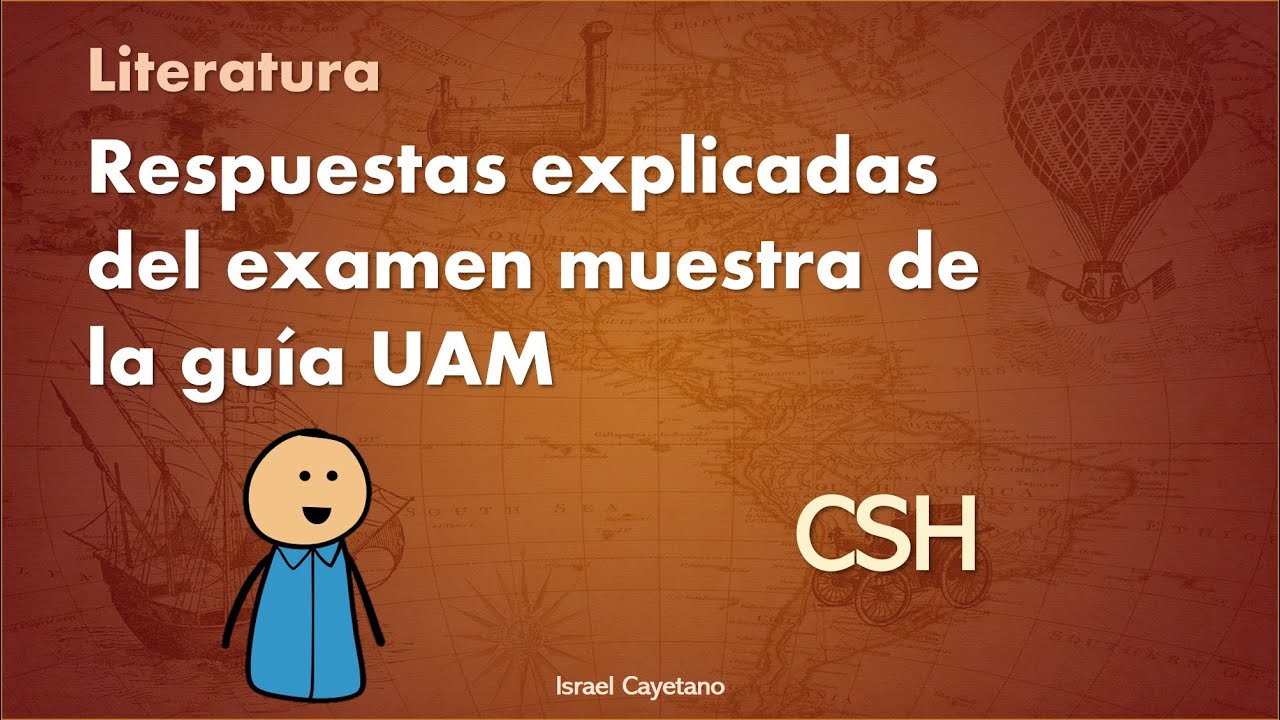 Guía Ciencias Sociales y Humanidades UAM - Respuestas explicadas de literatura