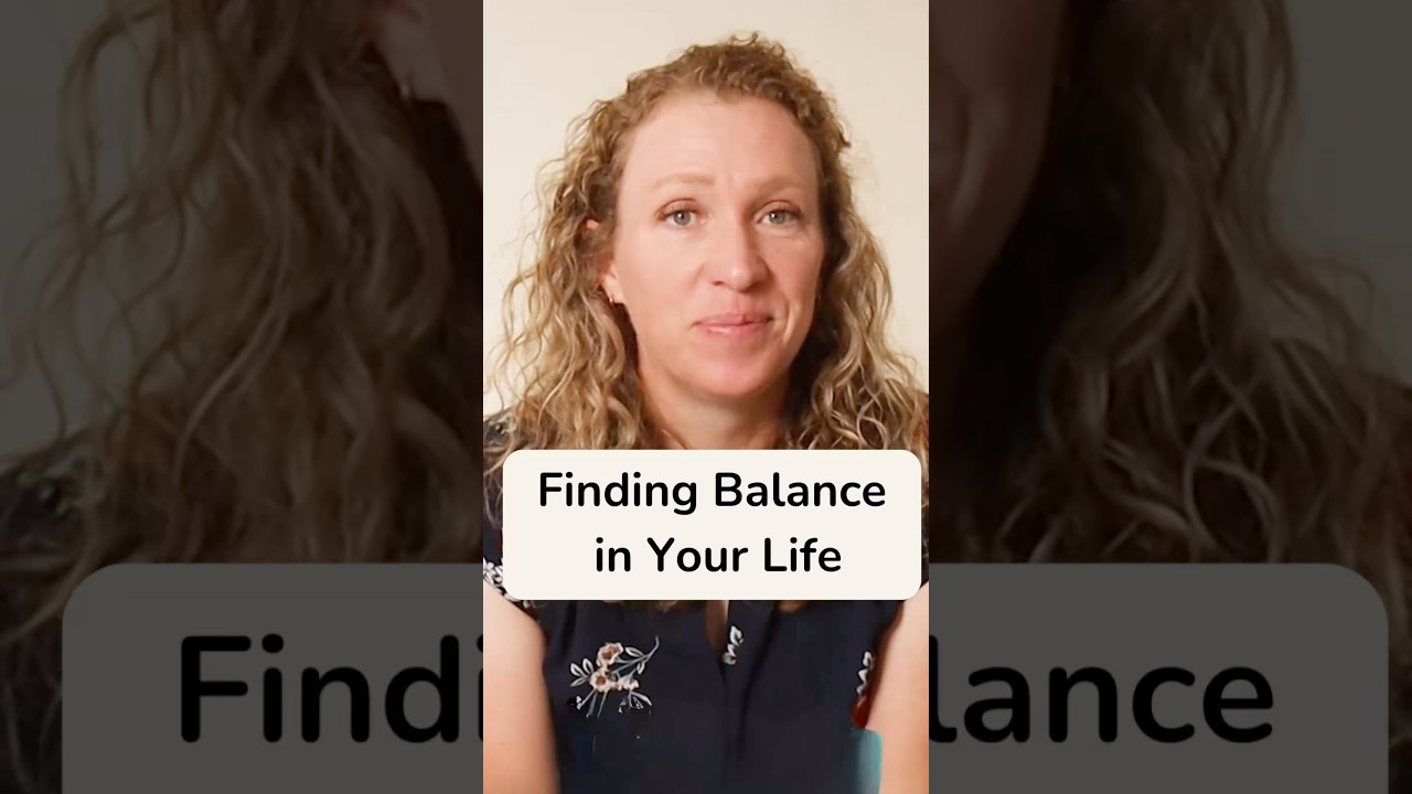 Finding Balance in Your Life