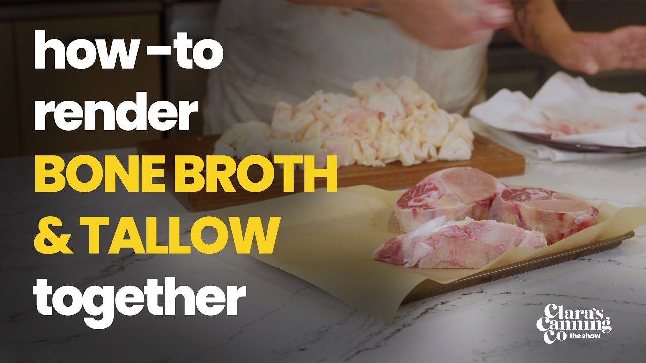 How To Render Bone Broth & Tallow At The Same Time: Clara's Canning, The Show