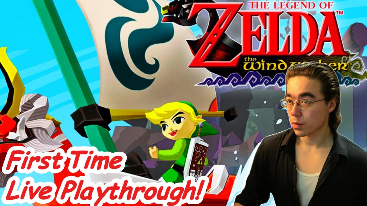 LIVE The Legend of Zelda: The Wind Waker, First Time Playthrough!