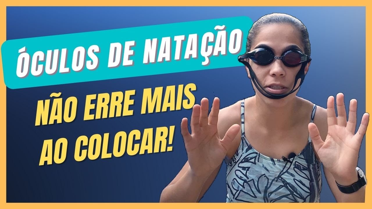 COMO COLOCAR E AJUSTAR ÓCULOS DE NATAÇÃO (GUIA COMPLETO)