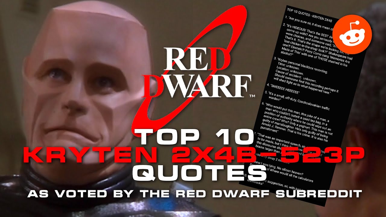 Red Dwarf Top 10 Kryten Quotes [As Voted By The Red Dwarf Subreddit]